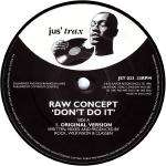Raw Concept - Don't Do It - Jus' Trax - Deep House