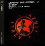 Jeremy Sylvester - B-Bop - Azuli Records - Hard House