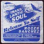 Transatlantic Soul - Release Yo Self - Ultra Records - US House