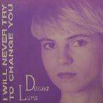 Donna Luna - I Will Never Try To Change You - Flea Records - Disco