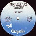 Go West - We Close Our Eyes - Chrysalis - Synth Pop
