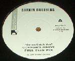 Barkin Brothers - Gonna Catch You (Gordons Groove Mixes) - Brothers - UK House
