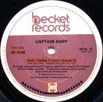 Captain Rapp - Bad Times (I Can't Stand It) - Becket Records - Electro