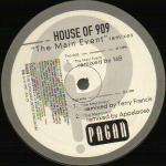 House Of 909 - The Main Event (Remixes) - Pagan - Tech House