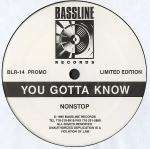 Nonstop - You Gotta Know - Bassline Records - US House