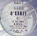 D'Cruze - The Funk / Bitch - Eastside Records - Drum & Bass