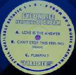 Eye On Life & DJ Dream - Love Is The Answer / Can't Stop This Feeling (Remix) / Pumpin 2 - Extatic Records - Happy Hardcore