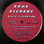 Disco Federation - I Can't Understand / Move It - Bomb Records - UK House