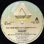 Thrust - Put Your Body To It - Arista - Electro