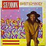 Shannon - Sweet Somebody - Club - Disco