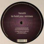 Hesohi - To Hold You Remixes - Aesoteric Records - Deep House