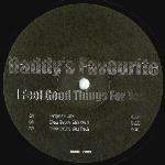 Daddy's Favourite - I Feel Good Things For You - Urban - UK House