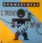 Bronski Beat - C'mon! C'mon! - Forbidden Fruit - Synth Pop