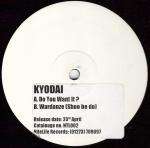 Kyodai - Do You Want It? - Nitelife - UK House