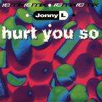 Jonny L - Hurt You So (Remixes) - Yo!Yo! Records - Hardcore