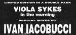 Viola Sykes - In The Morning - Hole - House
