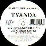 Tyanda - You'll Never Find (Another Love) - Bump 'N' Hustle - Deep House