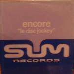 Encore! - Le Disc Jockey - Sum Records - UK House