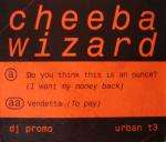 Cheeba Wizard - Do You Think This Is An Ounce? (I Want My Money Back) - Hardcore Urban Music - Hardcore