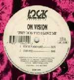 On Vision - Why Don't You Love Me - Logic Records (UK) - UK Techno