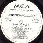 Urban Discharge - Wanna Drop A House (On That Bitch) - MCA Records Ltd. - Progressive