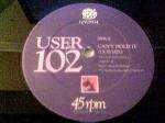 User 102 - Can't Hold It - Yo!Yo! Records - Break Beat