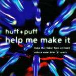 Huff + Puff* - Help Me Make It \'97 - Skyway - House