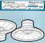 DJ Miko - What\'s Up - Systematic - House