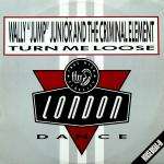 Wally Jump Jr&The Criminal Element - Turn Me Loose - London Records - US House