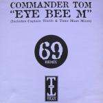 Commander Tom - Eye Bee M - Tripoli Trax - Hard House
