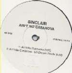 Sinclair - Ain't No Casanova - Dome Records - R & B