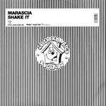 Marascia - Shake It - Southern Fried Records - House