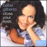 Bebel Gilberto - Close Your Eyes - EastWest - UK House