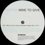 Photek - Mine To Give - Science - US House
