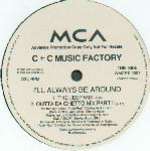 C + C Music Factory - I'll Always Be Around - MCA Records - UK House