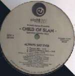 Robert Aaron & Child Of Slan & Charles Gray - Always Say Ever - Eightball Records - US House