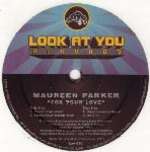 Maureen Parker - For Your Love - Look At You - US House