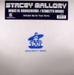 Stacey Mallory - What Is Housemusic / Stacey's House - Jellybean Soul - US House