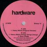 Hardware  - Heavy Metal / Bass Shake - Shoop! - Gabba