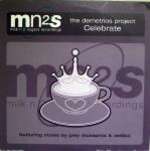 Demetrios Project, The - Celebrate - Milk N 2 Sugars Recordings - UK House