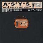 A*S*Y*S - Acid Save Your Soul - Tracid Traxxx - German Acid Techno Trance