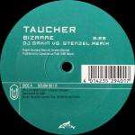 Taucher - Bizarre / Child Of The Universe (Remixes) - Scuba Records - German Acid Techno Trance