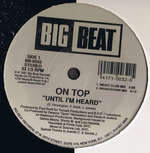 On Top - Until I\'m Heard - Big Beat - US House