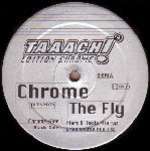 Chrome - The Fly - Taaach! Recordings - Trance