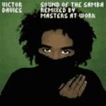 Victor Davies - Sound Of The Samba (Remixed By Masters At Work) - Jazzanova Compost Records (JCR) - US House