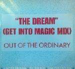 Out Of The Ordinary - The Dream (Get Into Magic Mix) - Radical Records  - Acid House