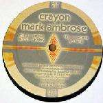Mark Ambrose - I Wanna Go Bang - Crayon - UK Techno