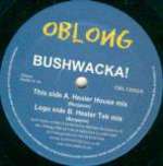Bushwacka! - Healer - Oblong Records - Tech House