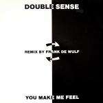 Double Sense - You Make Me Feel - X-Energy Records - House