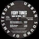 Fishy Tunes - Show The World-Part 1 - Urban Sound Of Amsterdam - House